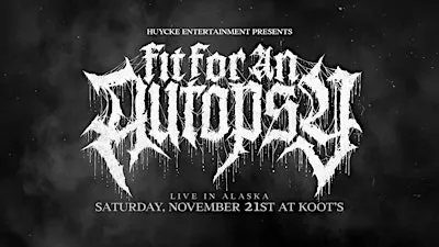 Fit for an Autopsy Live in Alaska