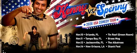 Kenny VS Spenny Live In Orlando FL