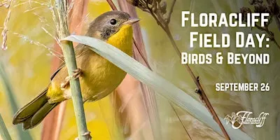 Floracliff Field Day: Birds & Beyond