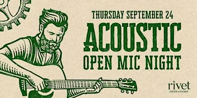 Acoustic Open Mic Night • FREE Event at Rivet!