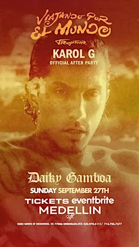 KAROL G Official After Party ft. Daiky Gamboa | Medellín HTX