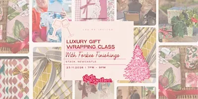 Girls Get Together: Luxury Festive Wrapping Workshop - Newcastle