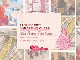 Girls Get Together: Luxury Festive Wrapping Workshop - Newcastle