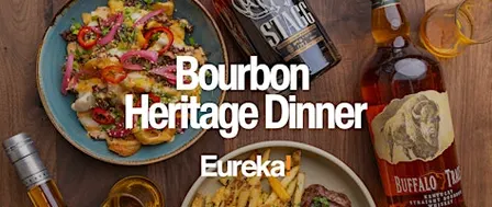 Eureka! Aliso Viejo: Bourbon Heritage Dinner