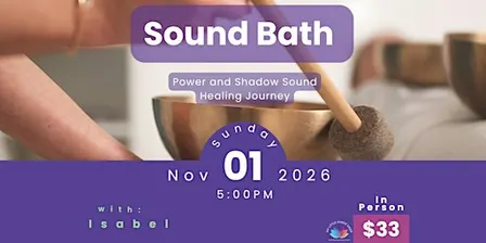 Sound Bath for Power and Shadow