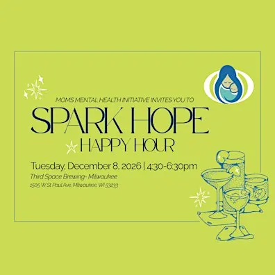Spark Hope Happy Hour with Moms Mental Health Initiative