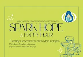 Spark Hope Happy Hour with Moms Mental Health Initiative