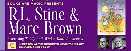 Offsite: R.L. Stine & Marc Brown present Tiddly and Winks: Don’t Be Scared