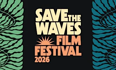 Save The Waves Film Festival 2026 - Mill Valley, CA