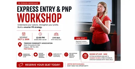 Express Entry & PNP Workshop in Calgary | Improve Your PR Strategy