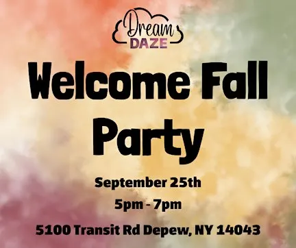 Welcome Fall Party @ Dream Daze!