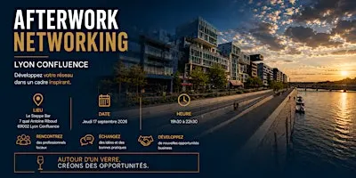 AFTERWORK NETWORKING LYON-CONFLUENCE