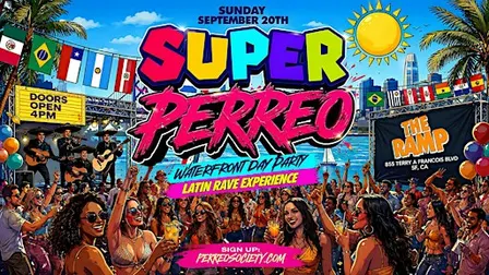 SUPER PERREO WATERFRONT DAY PARTY @ THE RAMP 4PM