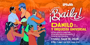 ¡BAILA! Community. Dance. Party ft. Danilo y Orquesta Universal