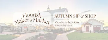 Flourish Autumn Sip & Shop at Kissel Valley Farm