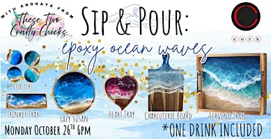 Sip & Pour Epoxy Ocean Waves @ Cork Wine & Tapas