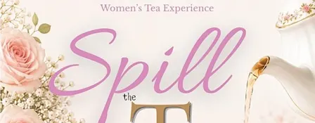 Spill the Tea: Pearls Purpose and Prosperity Women's Summit & Tea