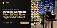 Investor Connect: Pitch & Deal Flow Night | Montreal