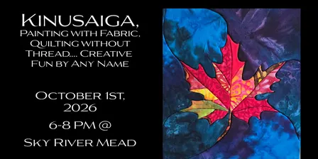 Kinusaiga: Painting with fabric, quilting without thread...fun by any name