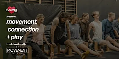 MeetNC x TMC Event:  Movement. Connection. Play