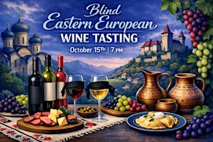 Blind Eastern European Wine Tasting