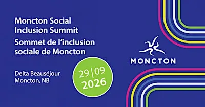 Moncton Social Inclusion Summit | Sommet de l'inclusion sociale de Moncton