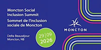 Moncton Social Inclusion Summit | Sommet de l'inclusion sociale de Moncton