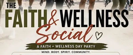 The Faith & Wellness Social!