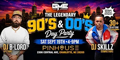 THE LEGENDARY '90S & '00S DAY PARTY! Pinhouse Sat Sept 19th
