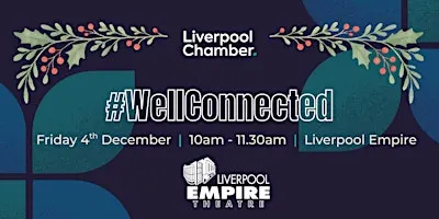 #WellConnected with Liverpool Empire