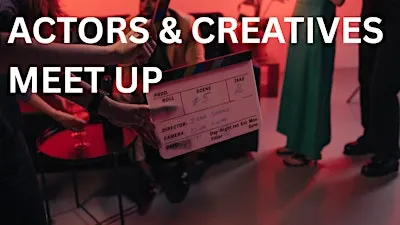 Actors & Creatives Meet Up