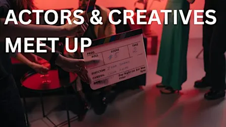 Actors & Creatives Meet Up