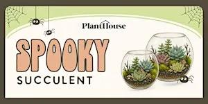 Spooky Succulent Terrarium Workshop