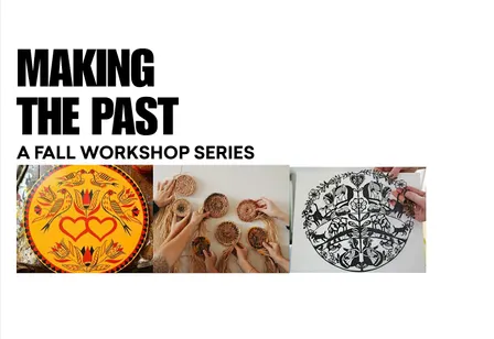 Making the Past: A Fall Workshop Series