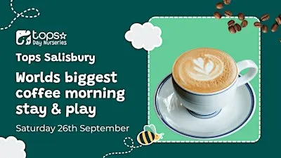 ☕ The World’s Biggest Coffee Morning – Stay & Play at Tops Salisbury