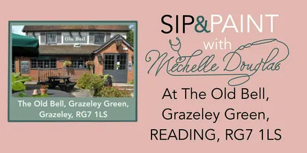 Sip & Paint with Michelle Douglas at the Old Bell