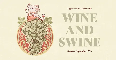 5th Annual Wine & Swine at Cypress Social