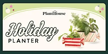 Holiday Planter Workshop