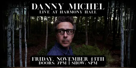 An Evening with Danny Michel | Live at Harmony Hall