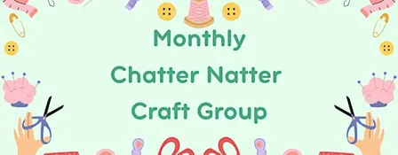 DAYTIME October Chatter Natter Craft Group