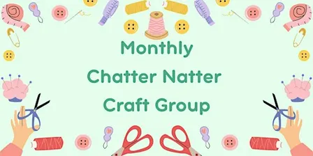 DAYTIME November Chatter Natter Craft Group
