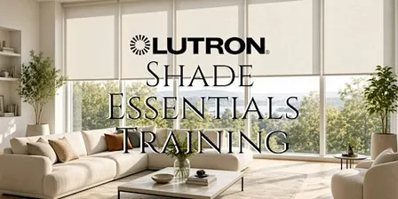 Lutron "Shade Essentials" Training and Certification