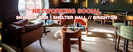 Networking Social - The After Work Club x Shelter Hall (BRIGHTON)