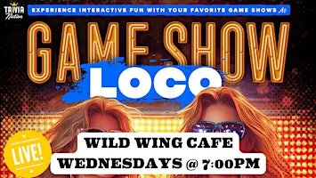 Trivia Nation Game Show Loco at Wild Wing Cafe  - $100 in prizes!
