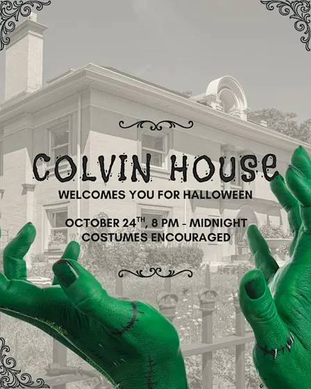 Monstrosity: A Halloween Experience at Colvin House