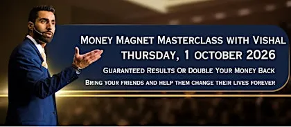 Money Magnet Masterclass with Vishal London