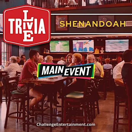 Weekly Live Trivia at Main Event - Shenandoah