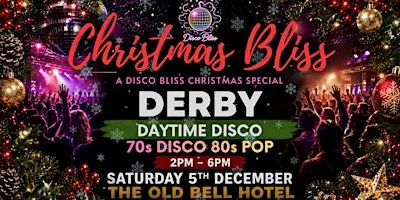 Christmas Bliss Derby – 70s & 80s Christmas Daytime Disco