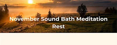 Sound Bath Meditation- Rest