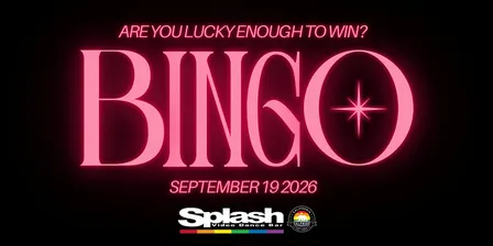 SEPTEMBER DRAG BINGO AT SPLASH MODESTO